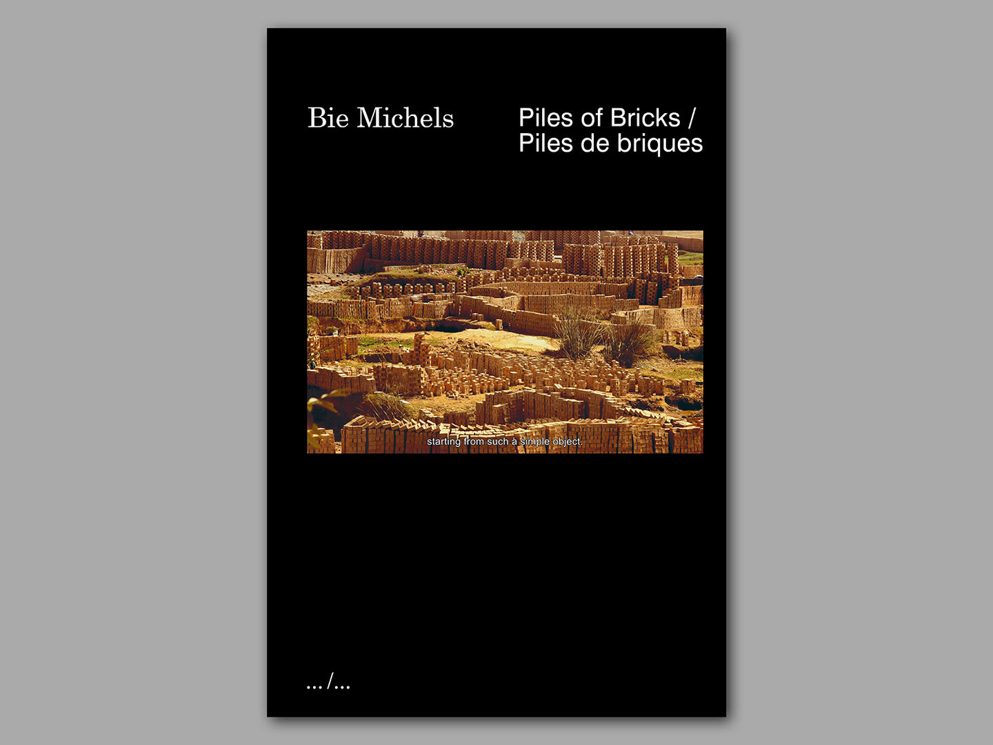 Piles of Bricks by Bie Michels
